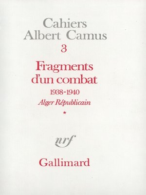 cover image of Fragments d'un combat 1938-1940. Alger Républicain (Tome 1)--Le Soir Républicain